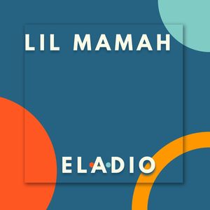 Lil mama (Explicit)