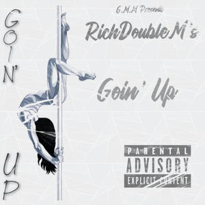 Goin' Up (Explicit)