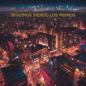 Seguimos siendo los mismos (feat. Joseasekas & JxL23) [Explicit]