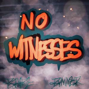 No Witnesses (feat. Bvmmer) [Explicit]