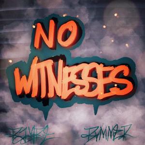 No Witnesses (feat. Bvmmer) (Explicit)