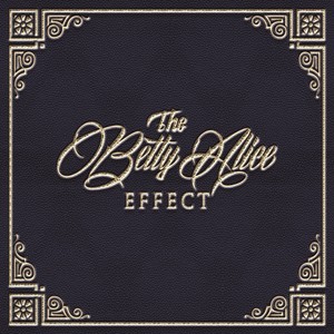 The Betty Alice Effect - EP