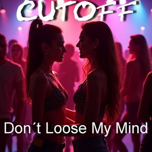 Don´t loose my mind