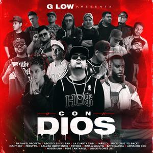 Con Dios (feat. Natan El Profeta, Apostoles del Rap, La Cuarta Tribu, Marto, Erick Cruz "El Pack", Fetiekc, Isahy Rey, Persy-ML, Galvan, Apto Garcia, Armando Don, Moser Uno, Pepe Cantarell, Josue Flores Jr, Zina & Soulya)