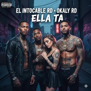 Ella Ta (feat. OKALY RD) (Explicit)