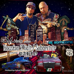 Houston 2 Cali Sobrevivir (feat. Pablo Nuñez) [Explicit]