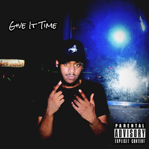 Give It Time (Explicit)