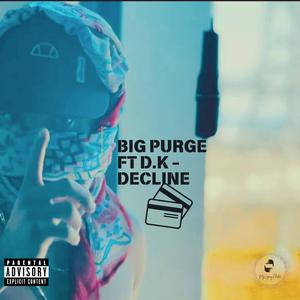 Decline (feat. D.K) [Explicit]