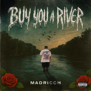 Buy You a river (Explicit)