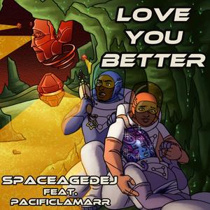 Love You Better (Explicit)