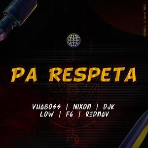 Pa Respeta (Explicit)