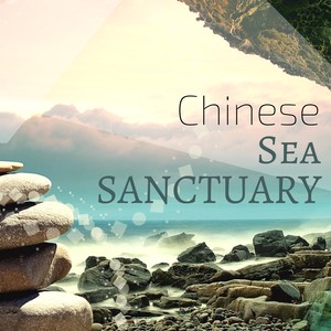 Chinese Sea Sanctuary: Zen Peaceful Music, Loving-Kindness Meditation, Sweet Mantra, Build Mind Power