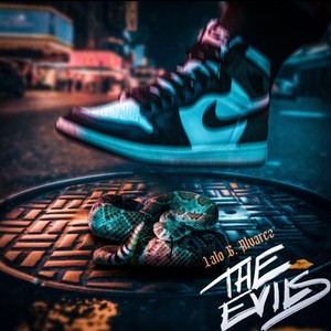 The Evils (feat. Dot Com) (Explicit)