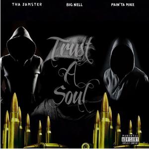 Trust A Soul (Explicit)