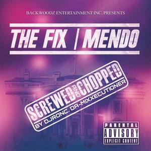 The Fix (Screwed & Chopped by DJ Ron C Da Mixxecutioner)