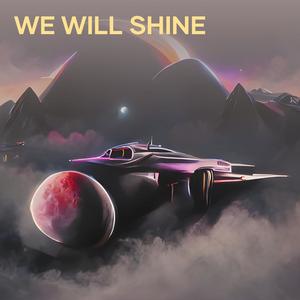 We will shine