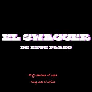 El swagger de este flako (feat. Young sosa el sofoke) [Explicit]