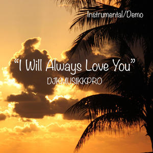 I Will Always Love You (Instrumental Demo)