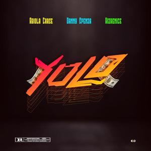 YOLO (feat. Danny spenza & Hizrenice)