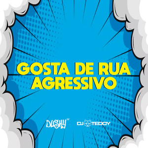 Gosta de Rua - Agressivo (Remix)