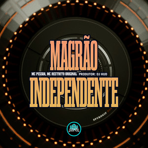 Magrão Independente (Explicit)