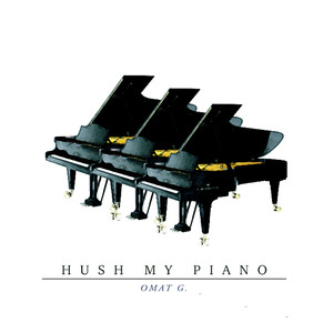 Hush My Piano