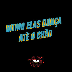 Ritmo Elas Dança Até O Chão (Explicit)