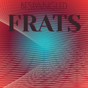 Bespangled Frats