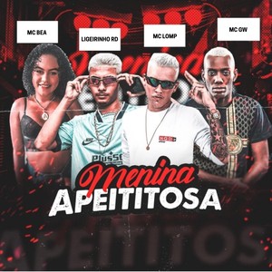 Menina Apetitosa(feat. MC Gw & MC Bea) (Explicit)