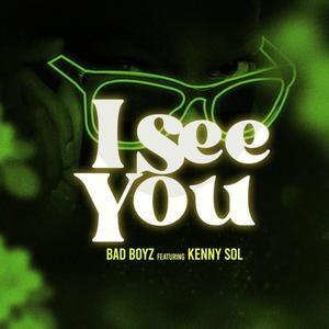 I see You (feat. Kenny Sol) [Explicit]