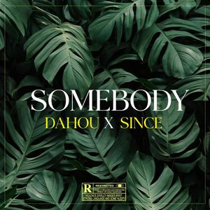 Somebody(feat. Dahou)
