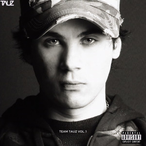 Team Tauz, Vol. 1 (Explicit)