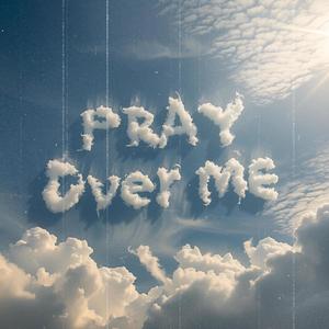 Pray Over Me