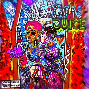 GIN & JUICE (Explicit)