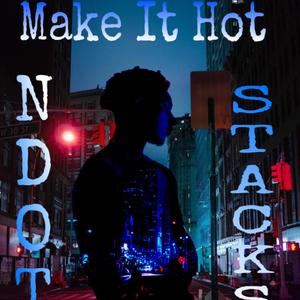 Make It Hot (Explicit)