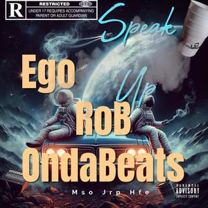 Speak Up (feat. Ego) [Explicit]