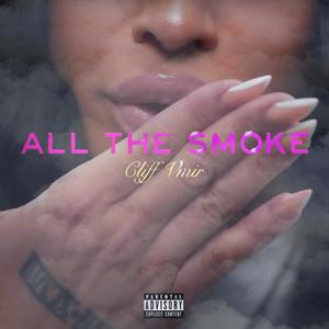 All The Smoke (Explicit)