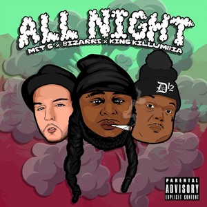 All Night(feat. Bizarre & King Killumbia) (Explicit)