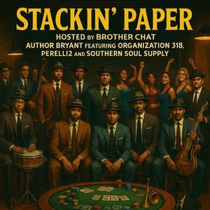 Stackin' Paper (feat. Perelli2, Brother Chat & Southern Soul Supply)