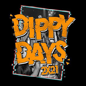 Dippy Days 2021 (Explicit)