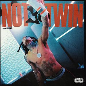 Not Yo Twin (Explicit)