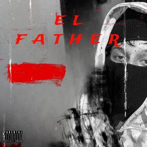 El Father (feat. Dilan Wrld)
