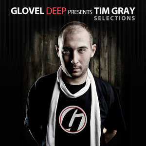 Glovel Deep Pres. Tim Gray Selections