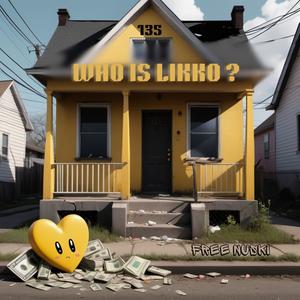 Who is Likko ? (Explicit)