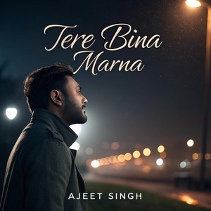 Tere Bina Marna