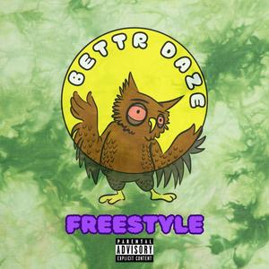 Better Daze Freestyle (feat. Patgonslide, R. Eddie & King Kab) [Explicit]