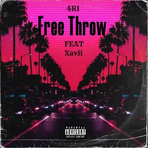 Free Throw (feat. Xavii) (Explicit)