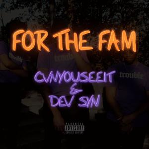 For The Fam (feat. Dev Syn) (Explicit)