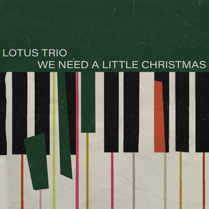 We Need a Little Christmas