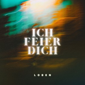 Ich feier Dich